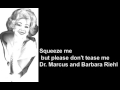 "Squeeze Me" Barbara Riehl and Dr. William Marcus