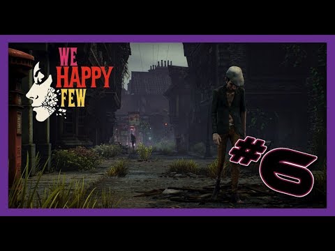 We happy few Walkthrough Full game no commentary part 6