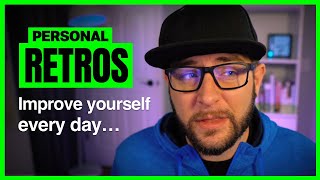 Improve yourself everyday! Using personal retrospectives to level up.