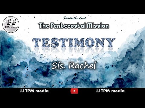 TPM | TESTIMONY 14 | Sis. RACHEL | JJ TPM media