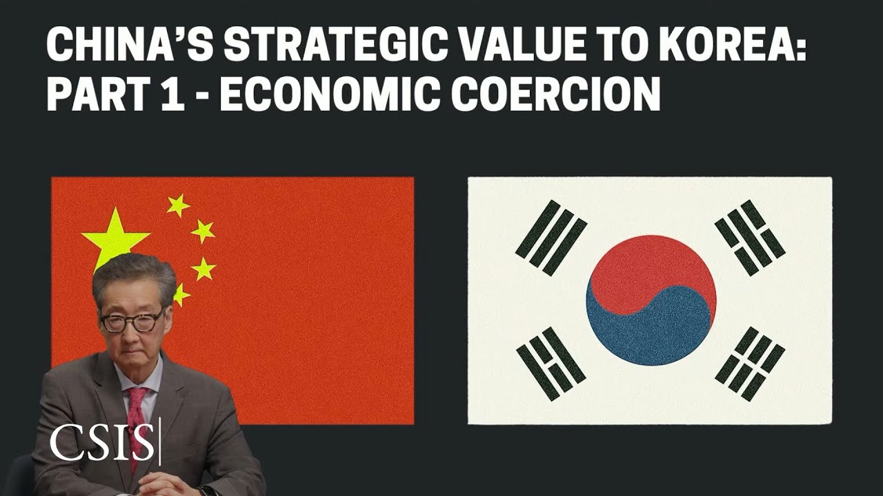 China’s Strategic Value to Korea: Part 1 - China's Economic Coercion