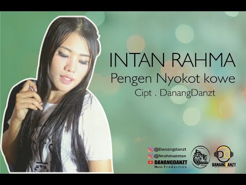 Intan Rahma - Pengen Nyokot kowe ( Official Video Lyric )