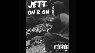 Jett - On & On