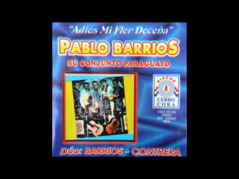 Pablo Barrios y Su Conjunto Paraguayo - "Adiós Mi Flor Doceña"