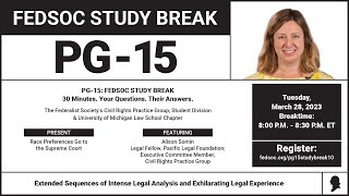 Click to play: PG-15: FedSoc Study Break:  Race Preferences Go to the Supreme Court