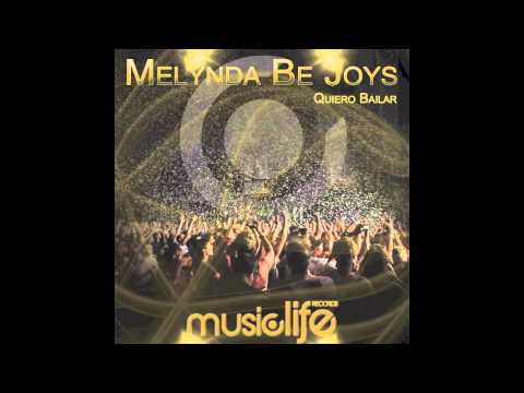 Melynda be Joys - Quiero Bailar (Original Mix)