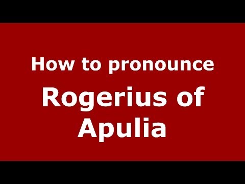 How to pronounce Rogerius of Apulia (Italian/Italy) - PronounceNames.com