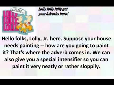Lolly Lolly Lolly Get Your Adverbs LYRICS