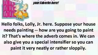 Lolly Lolly Lolly Get Your Adverbs LYRICS