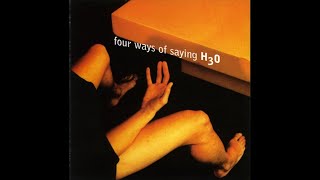 Various – Four Ways Of Saying H₃O (1999)