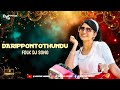 DARIPONTOTHUNDU FOLK DJ SONG REMIX DJ KARTHIK MURARI CHINTU VAMSHI