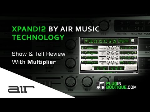 Xpand!2 Multitimbral Workstation By Air Music Technology - Show & Reveal