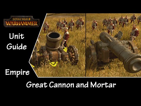 Total War: Warhammer Unit Guide - Empire Great Cannon and Mortar