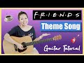 FRIENDS TV Show Theme Song Guitar Lesson Tutorial [Chords|Strumming|Solo&Tabs|Full Cover] (No Capo!)