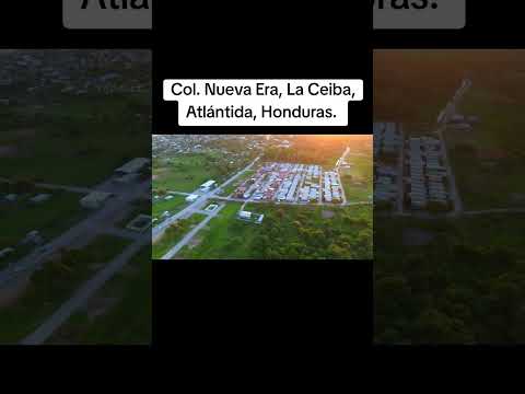 Col. Nueva Era, La Ceiba, Atlántida, Honduras.