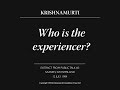 Who Is The Experiencer J Krishnamurti