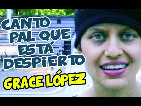 Canto Pal Que Está Despierto (COVER de Muerdo) por Grace López