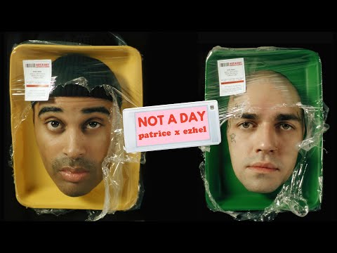 Patrice X Ezhel - Not a Day (Official Music Video)