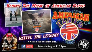 A Tribute To One Of Rock's Greatest Bands | American Floyd LIVE on The Mike Weatherford Show