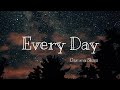 Every Day - Gamma Skies | Lyrics