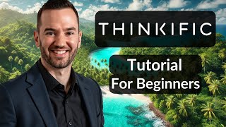 Thinkific Tutorial For Beginners 2025 (How To Create An Online Course Thinkific)