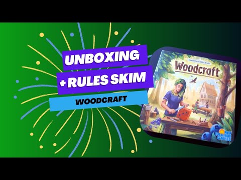 Unboxing and Rules skim of Woodcraft - Rio Grande Games 
