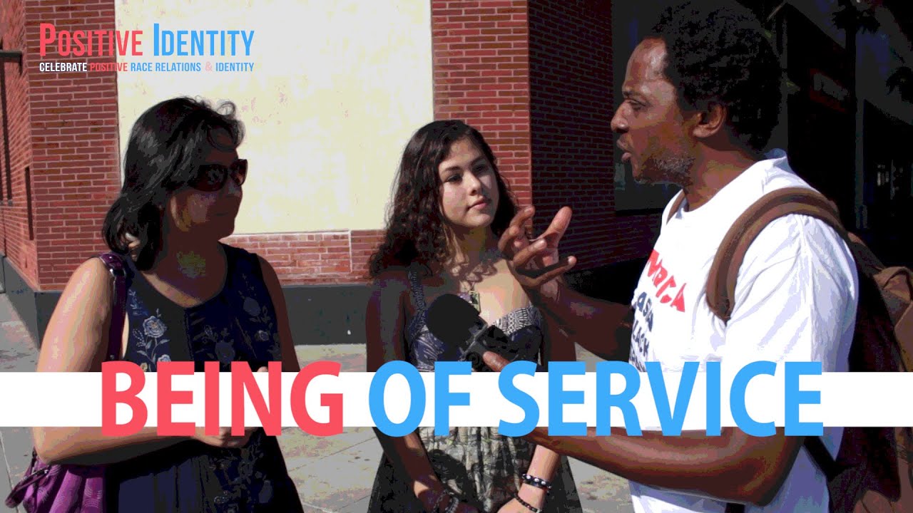 "Being of Service" - The Positive Identity Street Interview Series