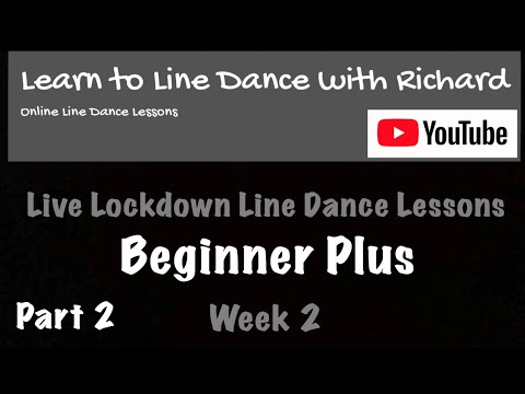 Live Lockdown Line Dance Lessons - Week 2 - Beginner Plus - Part 2 - 5/5/20