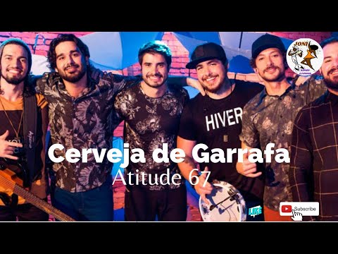 Atitude 67   Cerveja De Garrafa (Fumaça Que Eu Faço)
