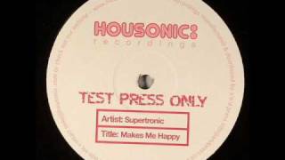 Supertronic - Makes Me Happy (Dub)