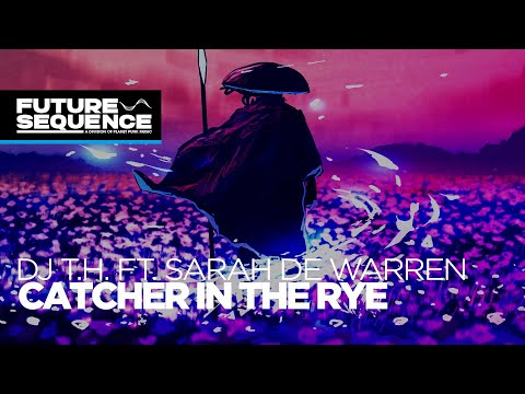 Dj T.H. feat. Sarah de Warren - Catcher in the Rye