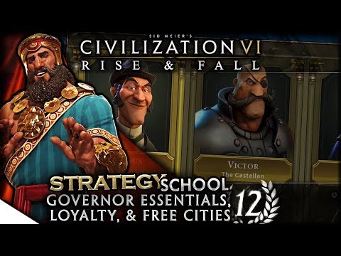 Governor Essentials: Loyalty & Free Cities | Civilization VI: Rise & Fall — Strategy School 12