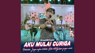 Download lagu Aku Mulai Curiga... mp3