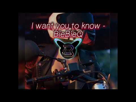 I want you to know - BieBieQ