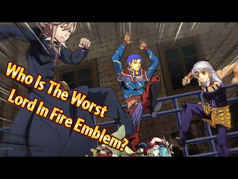 Who Is The WORST Lord In Fire Emblem?