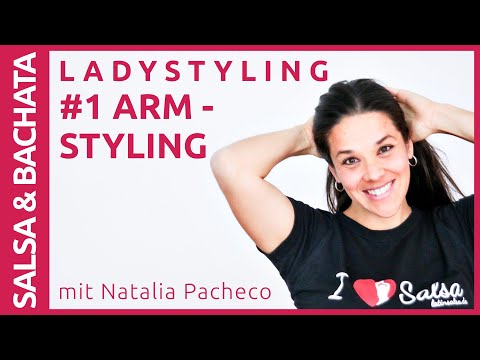 LADYSTYLING SALSA #1: ARM-STYLING in SCHULTERHÖHE