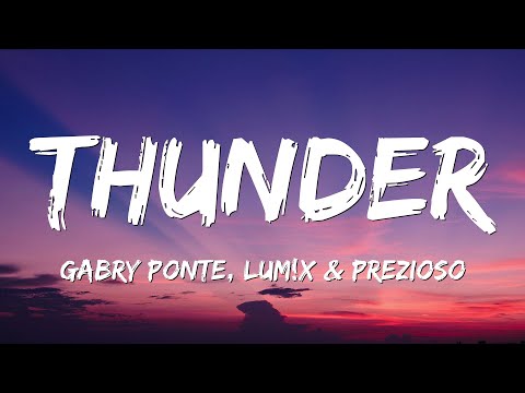 Gabry Ponte, LUM!X & Prezioso - Thunder (Lyrics)