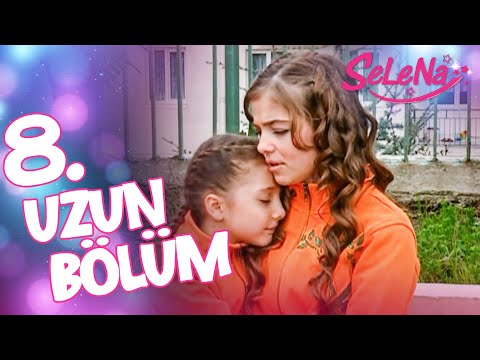 Selena 8. Bölüm (Uzun Versiyon)