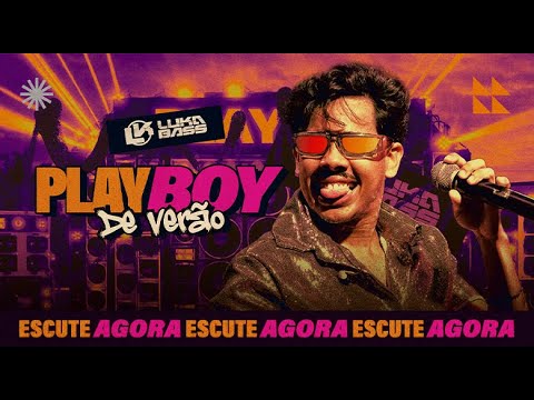 Playboy de Verão | Luka Bass | 2026