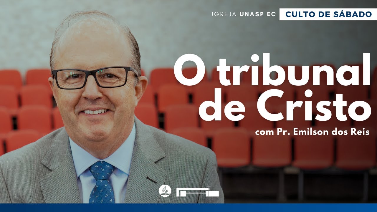 🔵  Pr. Emilson dos Reis | O tribunal de Cristo | Sábado | Culto Ao Vivo