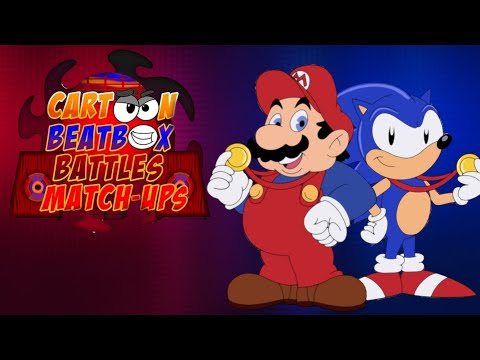 Cartoon Beatbox Battles Match-Ups — Mario VS. Sonic (DiC/Cartoon Version)