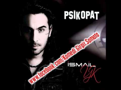 Ismail Yk - Oynatmaya Az Kaldı [Psikopat] (2011)