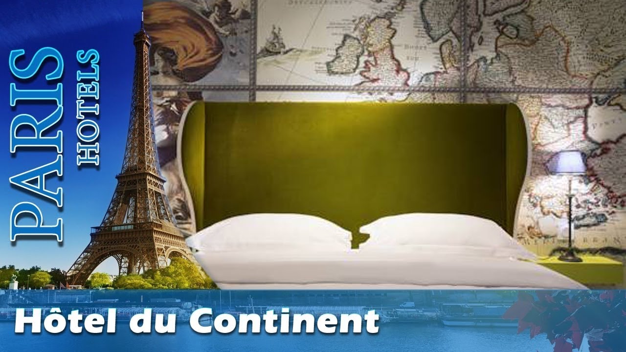 Watch video Hôtel du Continent - Paris Hotels, France Hôtel du Continent - Paris Hotels, France