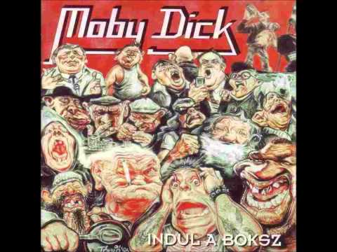 Egy Kis Anarchia - Moby Dick