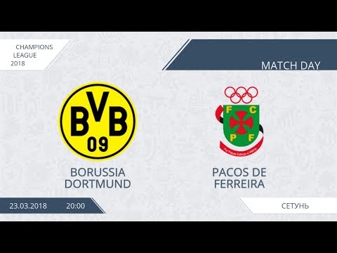 AFL18. Champions League. Qualification. Borrussia Dortmund  Pacos de Ferreira