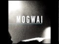 Mogwai - You Don't Know Jesus (New Live 2010 Special Moves)