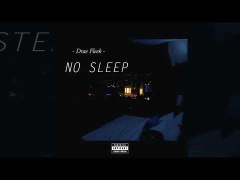Drae Fleek - No Sleep(Audio)