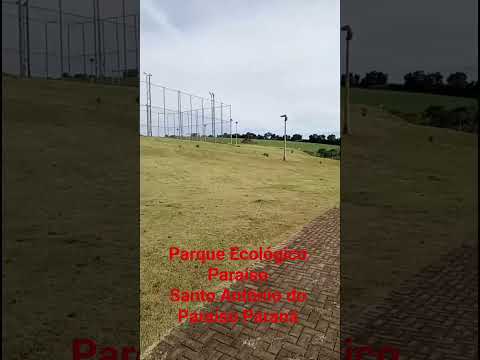 Parque Ecológico Paraíso na linda cidade de Santo Antônio do Paraíso Paraná
