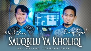 Download lagu Bikin Merinding😭 SAUQBILU YA KHOLIQI - Nazich Zain ft. Daeng Syawal mubarak mp3