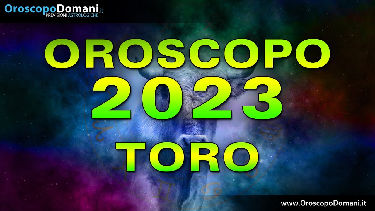 Watch Now Oroscopo 2023: Toro! Oroscopo 2023: Toro!